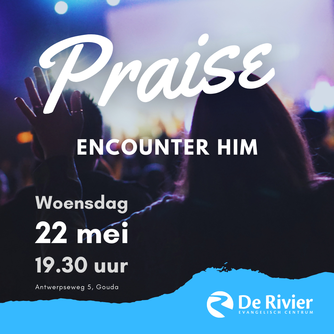 Praise | Encounter Him